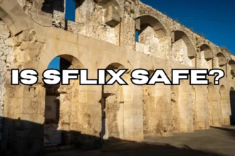 Is SFlix Safe